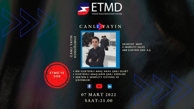 ETMD’ye Sor Canlı Yayınları Başladı, Bu Hafta ABB İş Birliği İle Elektrik Araçlar Başlığında Yayındayız!
